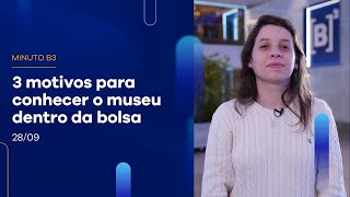 3 motivos para conhecer o MUB3, o museu dentro da bolsa | Minuto B3 – 28/09/2022 3 motivos para conhecer o MUB3, o museu dentro da bolsa | Minuto B3 – 28/09/2022