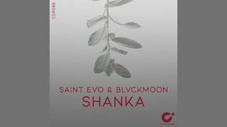 Saint Evo & BlvckMoon - Shanka (Original Mix)