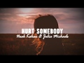 Hurt Somebody - Noah Kahan & Julia Michaels (Lyrics)