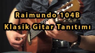 Video thumbnail for Raimundo 104B Klasik Gitar Tanıtımı by Gitar Teknikleri