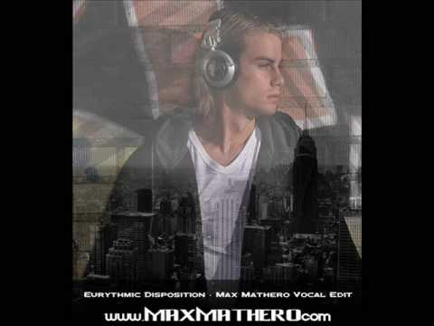 Eurythmic Disposition - Max Mathero Vocal Edit