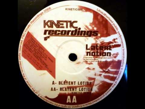Latent Notion - Blatent Lotion (Kinetic Remix)