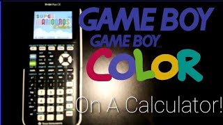 How To Get Gameboy Games On A TI 84 Plus CE Calculator!