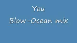 You-Blow-Ocean mix