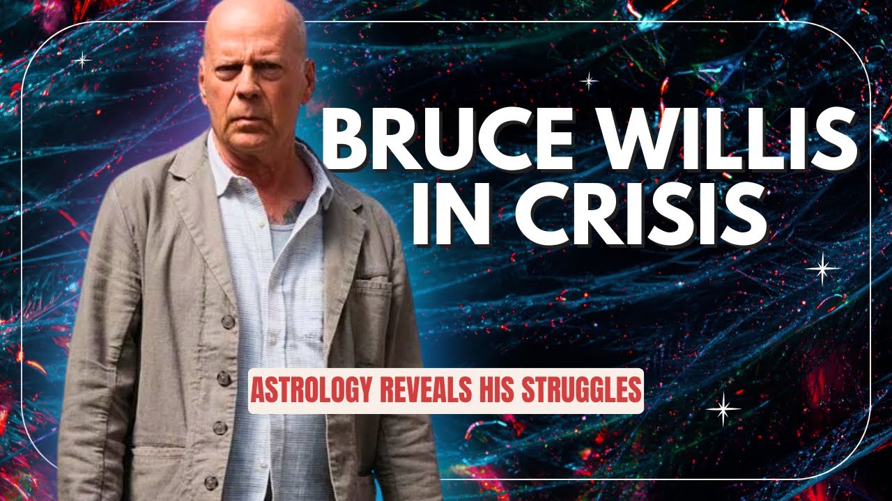 Bruce Willis’ Astrology Reveals His Struggles — Tough Transits Ahead