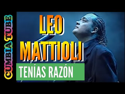 Leo Mattioli - Tenías Razón (en vivo en el Opera)