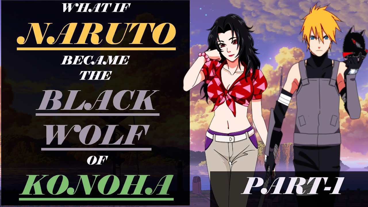 WHAT IF NARUTO BECAME THE BLACK WOLF OF KONOHA (PART-1)| NARUTO X KURENAI | ANBU NARUTO
