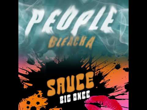 BleachA X Big Onee - [Sauce Riddim] Mashup