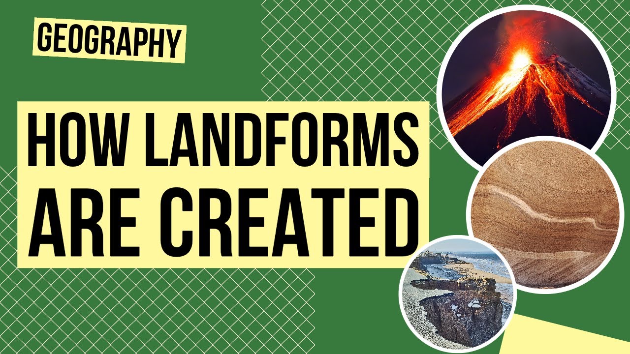 How Landforms Are Created | Geography Lesson