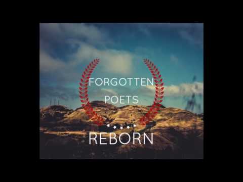 The Forgotten Poets -  Reborn (audio only)