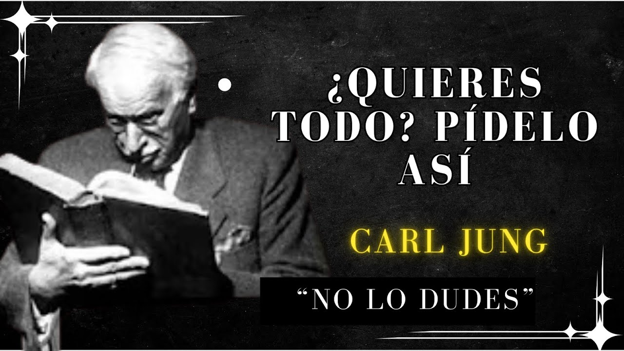 Cómo Pedir Correctamente Para Que Nada Te Sea Negado - Carl Jung