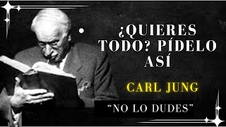 Cómo Pedir Correctamente Para Que Nada Te Sea Negado - Carl Jung