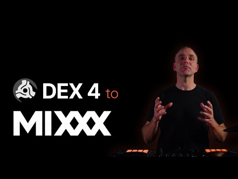DEX to MIXXX
