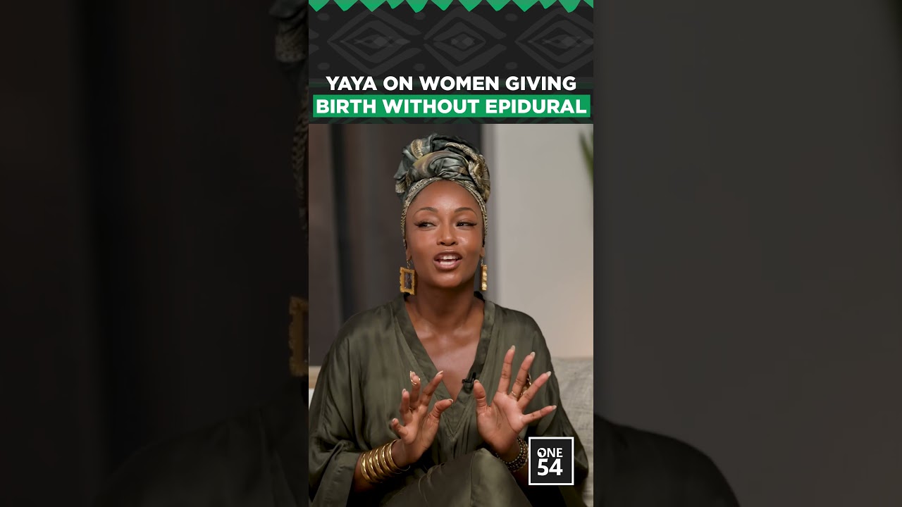 Yaya On Women Giving Birth Without Epidural | One54 Africa Podcast