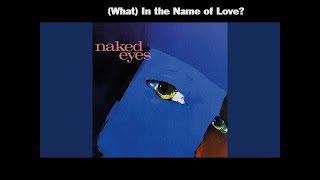 [1983] (What) In the name of love - Naked Eyes w/lyrics