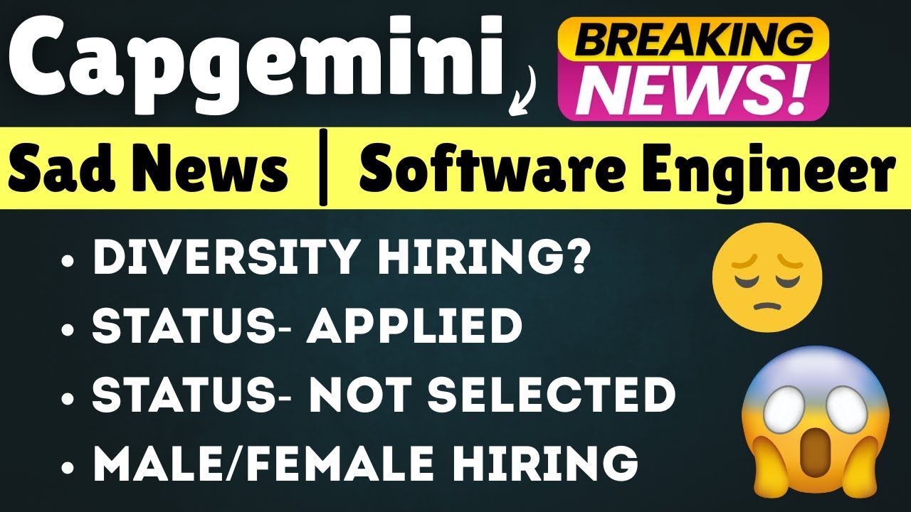 🔥Capgemini Sad News | S/W Engineer Hiring Update | Diversity Hiring | What Next? | Exceller Hiring