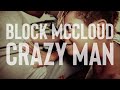Block McCloud | Crazy Man 