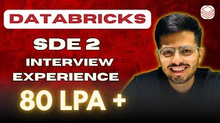 Databricks SDE2 Interview Experience | 45 Lakh Base | 80LPA+ | Rounds, Preparation and Tips to Crack