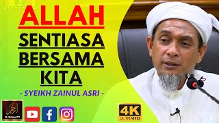 Download lagu Syeikh Zainul Asri - ALLAH SENTIASA BERSAMA KITA mp3