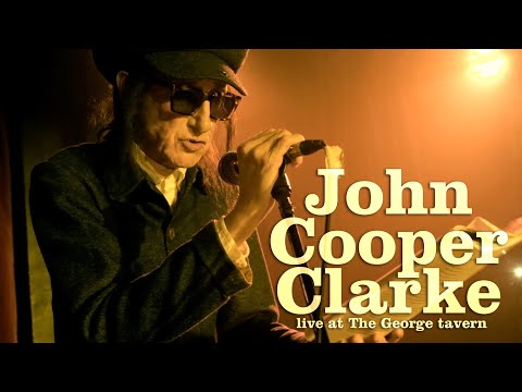 JOHN COOPER CLARKE Live at The George Tavern