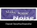 Dance Moms- "Make Some Noise" 