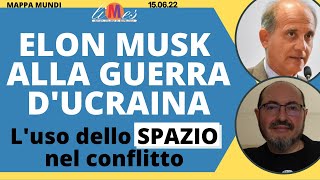Elon Musk alla guerra d'Ucraina: l'uso dello Spazio nel conflitto - Mappa Mundi
