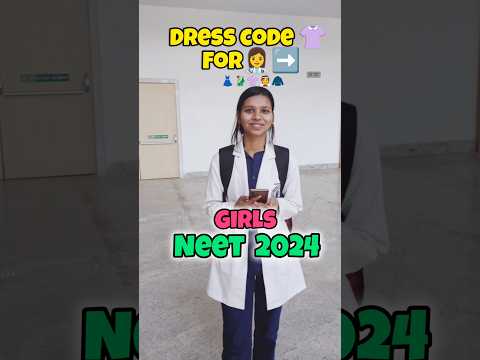 Dress code of Girls for NEET || what you should follow ✔️or❌ #mbbs #neet2024 #dress #exam