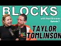 Taylor Tomlinson | The Blocks Podcast w/ Neal Brennan | EPISODE SEVEN