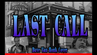 Last Call Dave Van Ronk Cover Joe Bouchard