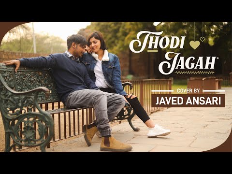 Javed ansari thodi jagah 