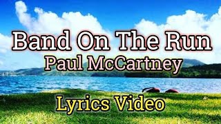 Band On The Run (Lyrics Video) - Paul McCartney