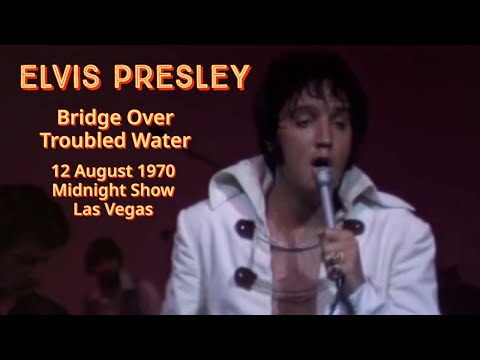Elvis Presley - Bridge Over Troubled Water - 12 Aug 1970 Midnight Show - Re-edited with Stereo audio