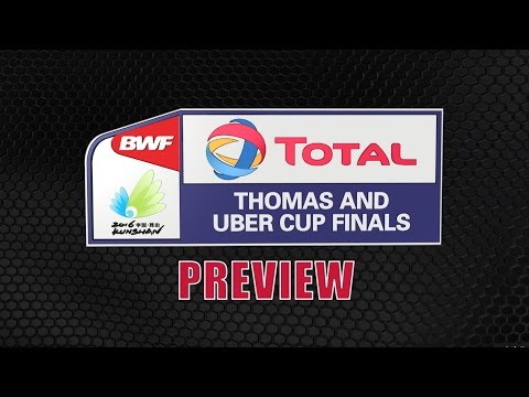 TOTAL BWF Thomas & Uber Cups Finals 2016 Preview | Badminton - Thomas Cup