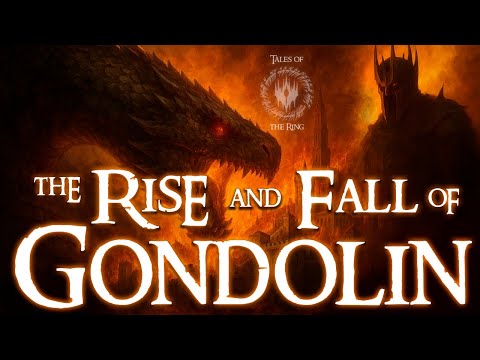 The Complete Lore of Gondolin: The Rise and Fall of the Greatest Elven City | LOTR LORE