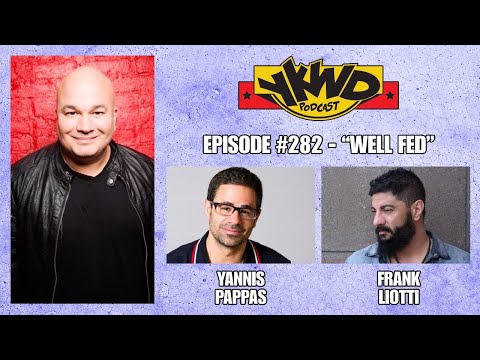 YKWD #282 -  Well Fed (Yannis Pappas and Frank Liotti)
