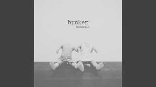 broken (acoustic)
