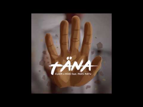 Claim x Roki feat.  Paks Matu - Täna