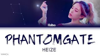 HEIZE (헤이즈) - &#39;PHANTOMGATE (팬텀게이트)&#39; (Color Coded Han/Rom/Eng Lyrics/가사) | by VIANICA