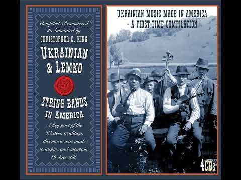 Various Artists - Ukrainian & Lemko String Bands In America (1926-1933) -  Hutzulka Iz Kolomeji