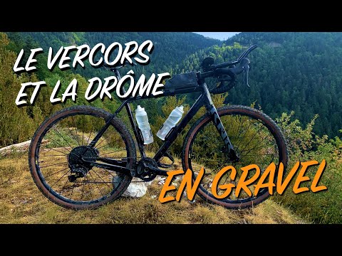 Gravel à travers le Vercors, la Drôme et l'Ardèche - Bikepacking Gravel - Épisode 2