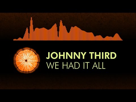 [Future Bass] Johnny Third - We Had It All (feat. SEE)