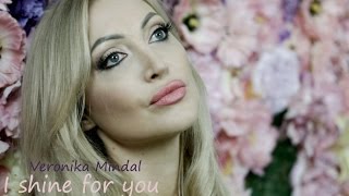 Music video for song "I shine for you"   Veronika Mindal / Вероника Миндаль