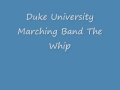 Duke University Marching Band The Whip 