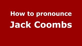 How to pronounce Jack Coombs