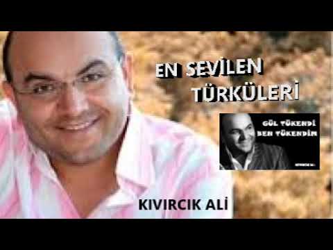 Kıvırcık Ali - En Sevilen - En Çok Dinlenen - En Popiler Türküleri