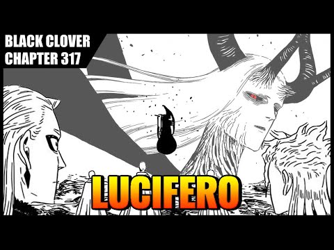 Lucifero Overwhelms Everyone -- Black Clover Chapter 317 Review