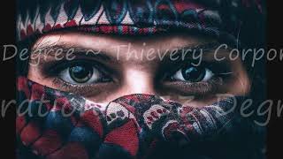 Thievery Corporation ~ 33 Degree (feat. Zee)