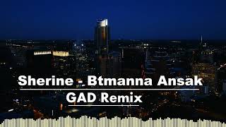 Download lagu Sherine - Btmanna Ansak(GAD Remix)[Unofficial] mp3