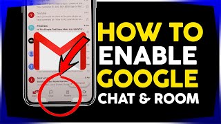 How to Turn On Chat and Room on Gmail App iPhone Ipad Android