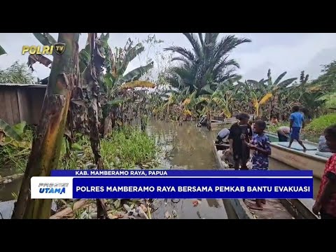 POLRES MAMBERAMO RAYA BANTU EVAKUASI KORBAN BENCANA BANJIR